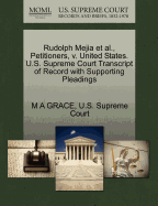 Rudolph Mejia et al., Petitioners, V. United States. U.S. Supreme Court Transcript of Record with Supporting Pleadings