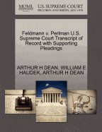 Feldmann V. Perlman U.S. Supreme Court Transcript of Record with Supporting Pleadings