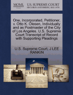 One, Incorporated, Petitioner, V. Otto K. Olesen, Individually and as Postmaster of the City of Los Angeles. U.S. Supreme Court Transcript of Record with Supporting Pleadings