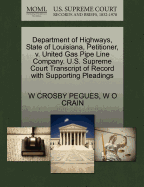 Department of Highways, State of Louisiana, Petitioner, V. United Gas Pipe Line Company. U.S. Supreme Court Transcript of Record with Supporting Pleadings