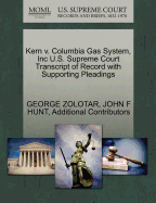 Kern V. Columbia Gas System, Inc U.S. Supreme Court Transcript of Record with Supporting Pleadings