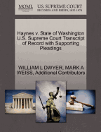 Haynes V. State of Washington U.S. Supreme Court Transcript of Record with Supporting Pleadings