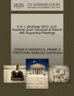 U.S. V. Seckinger (M.O.) U.S. Supreme Court Transcript of Record with Supporting Pleadings