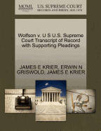 Wolfson V. U S U.S. Supreme Court Transcript of Record with Supporting Pleadings