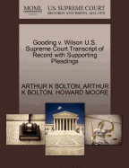 Gooding V. Wilson U.S. Supreme Court Transcript of Record with Supporting Pleadings