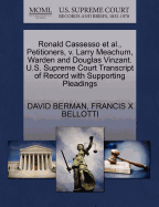 Ronald Cassesso et al., Petitioners, V. Larry Meachum, Warden and Douglas Vinzant. U.S. Supreme Court Transcript of Record with Supporting Pleadings