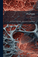 Papers, Volume 2...