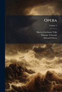 Opera, Volume 3...