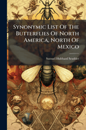Synonymic List of the Butterflies of North America, North of Mexico: Nymphales. Rurales, Parts 1-2...
