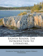 Eighth Reader, the Introduction to Literature...
