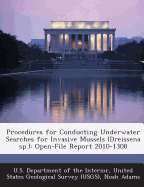 Procedures for Conducting Underwater Searches for Invasive Mussels (Dreissena Sp.): Open-File Report 2010-1308