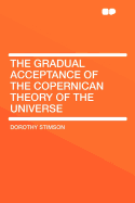 The gradual acceptance of the Copernican theory of the universe