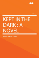Kept in the Dark
