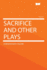 Sacrifice and Other Plays