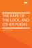 The Rape of the Lock and Other Poems
