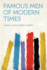 Famous Men of Modern Times