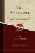 apocalypse vol 2 a series of special lectures on the revelation of jesus ch