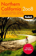 Fodor's Northern California: With Napa, Sonoma, Yosemite, San Francisco, and Lake Tahoe
