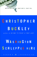 Washington Schlepped Here: Walking in the Nation's Capital