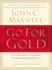 Go for Gold: Inspiration to Increase Your Leadership Impact