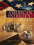American Patriot's Bible-NKJV: The Word of God and the Shaping of America