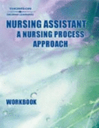 Workbook to Accompany Nursing Assistant: A Nursing Process Approach