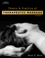 The Theory and Practice of Therapeutic Massage