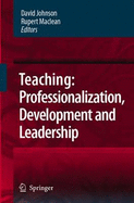 Teaching: Professionalization, Development and Leadership: Festschrift for Professor Eric Hoyle