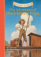 The Adventures of Huckleberry Finn: Retold from the Mark Twain Original