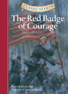 Classic Starts: The Red Badge of Courage (Classic Starts Series) Stephen Crane, Oliver Ho, Jamel Akib and Arthur Pober Ed.D