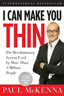 I Can Make You Thin: The Revolutionary System Used by More Than 3 Million People