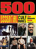 500 essential cult movies the ultimate guide