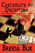 Checkmate by Deception: The Most Dangerous Game of All