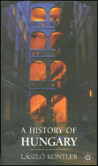 A History of Hungary: Millennium in Central Europe