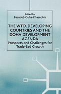 The Wto, Developing Countries, and the Doha Development Agenda: Prospects and Challenges for Trade-Led Growth