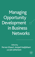 Managing Opportunity Development in Business Networks