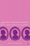 Reading the Bronte Body: Disease, Desire, and the Constraints of Culture