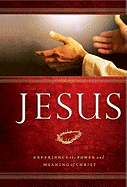 Jesus: Experience the Power and Meaning of Christ
