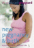 New Pregnancy and Birth