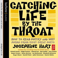 Catching Life by the Throat: How to Read Poetry and Why