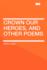 Crown Our Heroes, and Other Poems