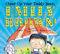 Cheer Up Your Teddy Bear, Emily Brown!