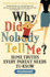 Why Did Nobody Tell Me?: Home Truths Every Parent Needs to Know (mumsnet)