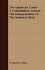 The American Credo - A Contribution Toward the Interpretation of the National Mind