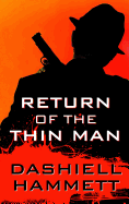 The Return of the Thin Man