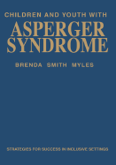 Children and Youth with Asperger Syndrome: Strategies for Success in Inclusive Settings