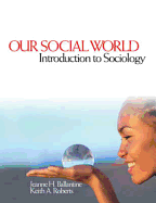 Our Social World: Introduction to Sociology