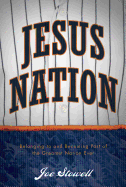 Jesus Nation: Belonging to and Becoming Part of the Greatest Nation Ever