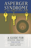 Asperger Syndrome and Higher Functioning Autism Spectrum Disorders: A Guide for Effective Practice