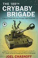 The 188th Crybaby Brigade: A Skinny Jewish Kid from Chicago Fights Hezbollah